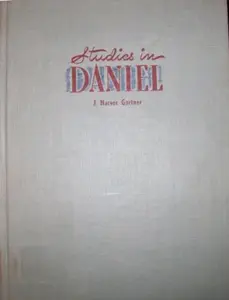 USED-Studies in Daniel by J. Narver Gortner (Hardcover)