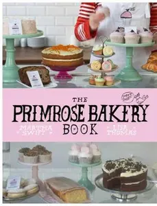 USED-The Primrose Bakery Book by Swift, Martha (Hardcover)