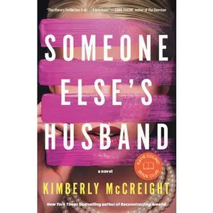 Someone Else's Husband: Katie Couric Book Club -- Kimberly McCreight, Hardcover