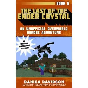 USED-The Last of the Ender Crystal by Davidson, Danica (Paperback)