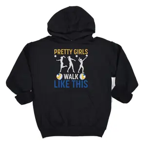 Pretty Girls Walk Like This Volleyball Hoodie (Sizes S - 5X)