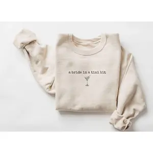 A Bride in a Tini Bit Bride Shirt, Espresso Martini Themed Future Mrs Sweatshirt, Tini Bit Engaged, Bridal Shower Gift Idea for Fiance Sweater