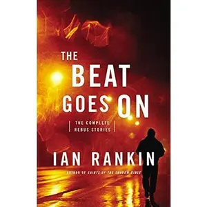 USED-The Beat Goes On: The Complete Rebus Stories by Ian Rankin (Hardcover)
