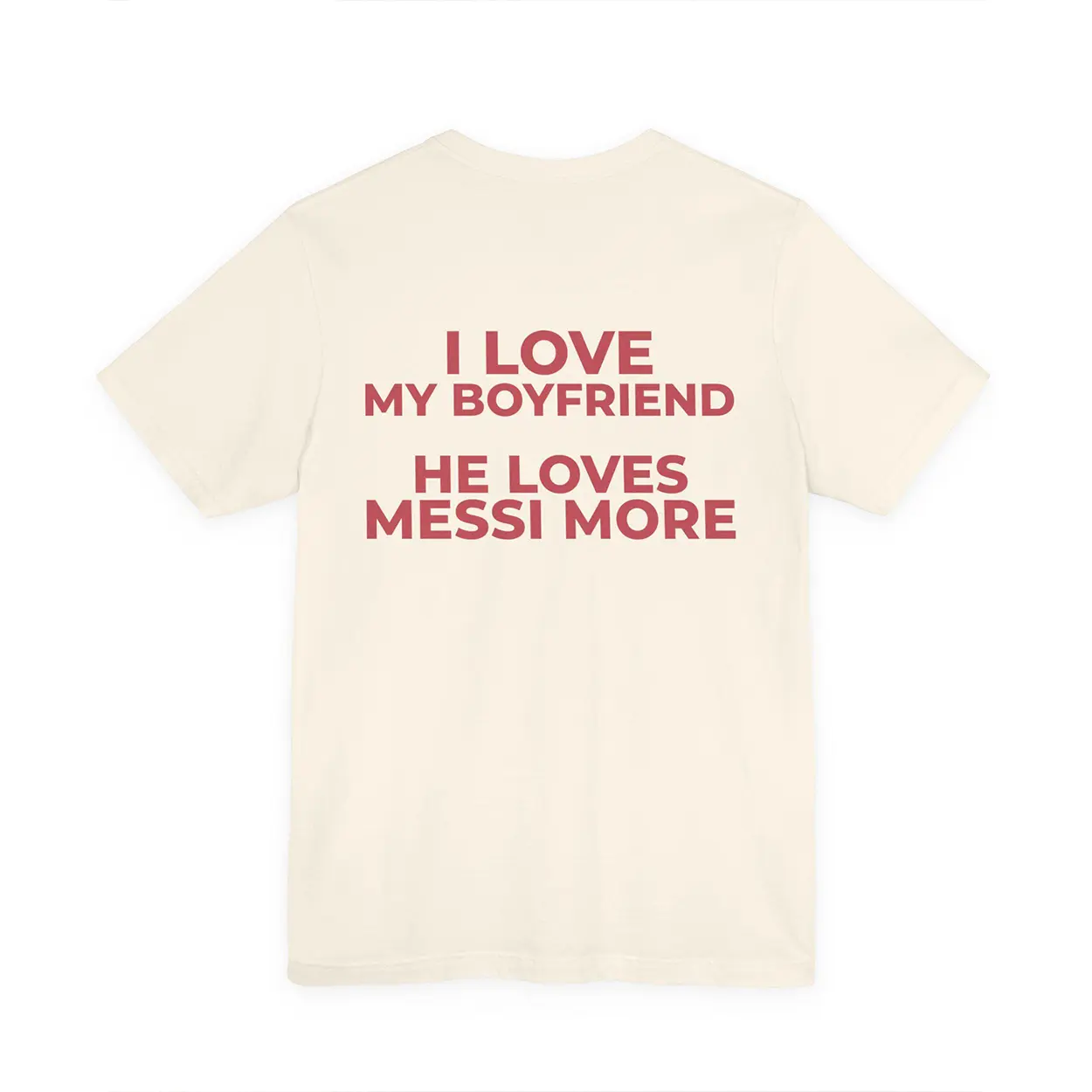 I Love My Boyfriend He Loves Messi More Comfort Color Tee Pure Cotton Fabric Casual Short Sleeve Soft-Washed T-Shirt Trendy Tops for Women for Men