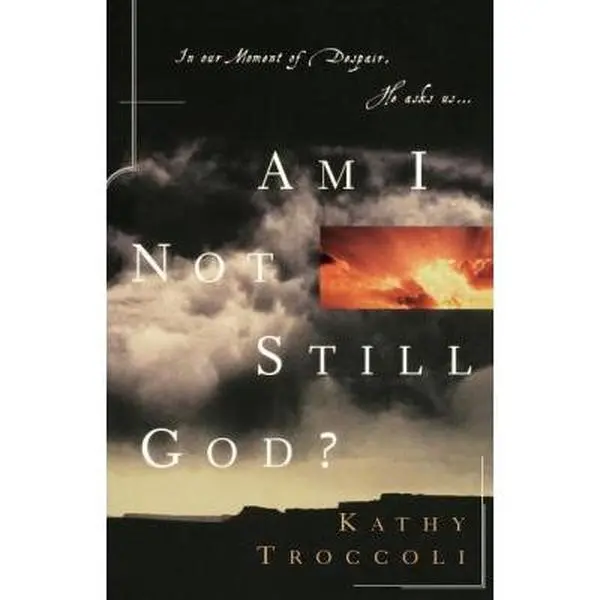 USED Book - Am I Not Still God? by Troccoli, Kathy (Paperback) - english