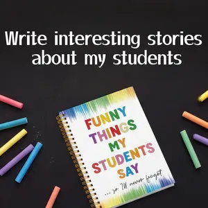 Funny Things My Students Say Teacher Memorial Notebook, Perfect Gift for Teachers, Record Memorable Student Quotes, Heartwarming Keepsake