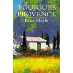 USED-Toujours Provence by MAYLE PETER (Paperback)