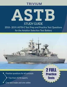 USED-ASTB Study Guide 2018-2019: ASTB-E Test Prep and Practice Test Questions for the Aviation Selection Test Battery by Astb Study Guide Team (Paperback)