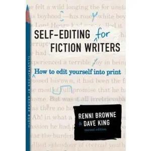 USED-Self-Editing for Fiction Writers, Second Edition: How to Edit Yourself Into Print by Browne, Renni (Paperback)