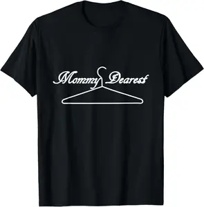 100% Cotton Funny Mommy Dearest White Text Tee With Wire Hanger T-Shirt