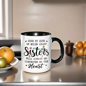 Sisterhood Mug - "Side by Side or Miles Apart Sisters Will Always Be Connected by the Heart" - White Ceramic Coffee Cup with Floral Design, Perfect Gift for Sisters, Women, Mom, Daughter, Sister Gifts