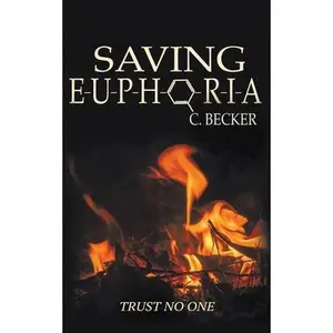 USED-Saving Euphoria by Becker, C. (Paperback)