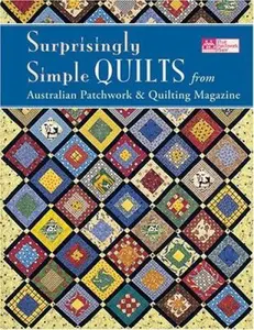 USED-Surprisingly Simple Quilts: From Australian Patchwork & Quilting Magazine (That Patchwork Place) by Martingale & Company (Paperback)