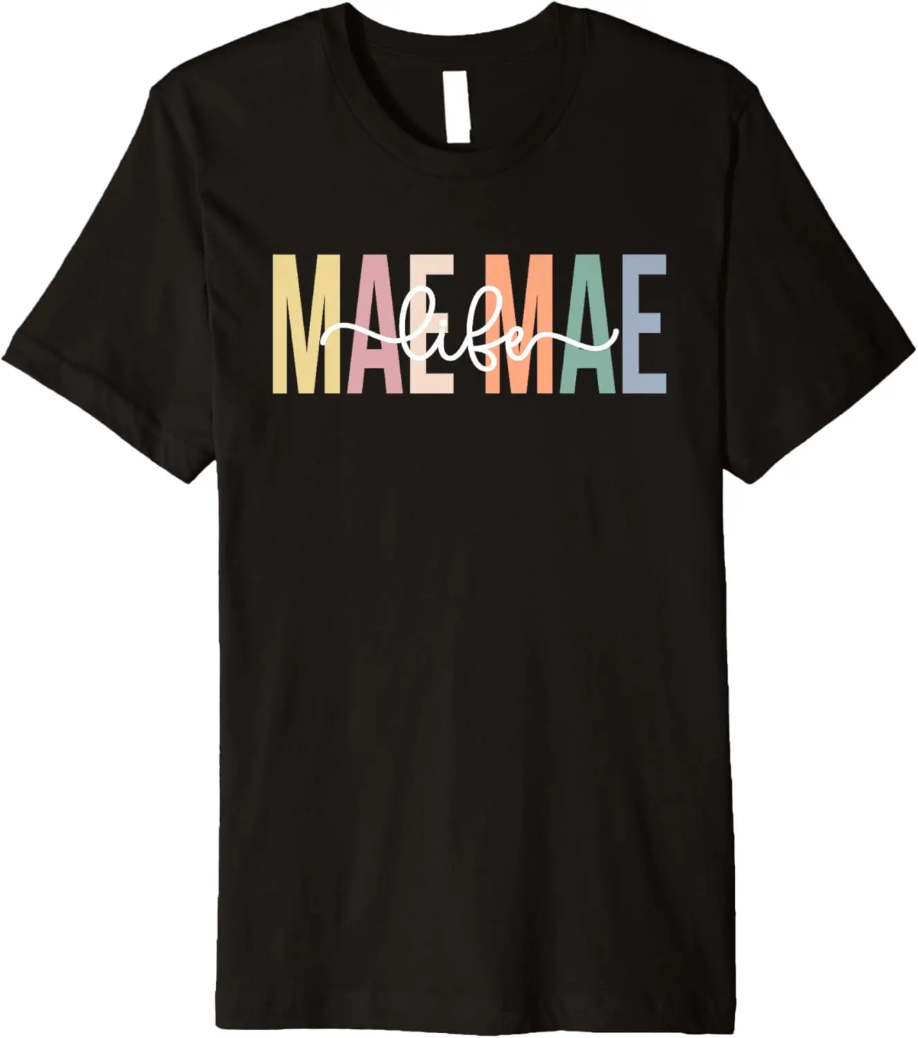 Mae Mae Life Mae Mae Grandma Mae Mae Grandmother Premium T-Shirt