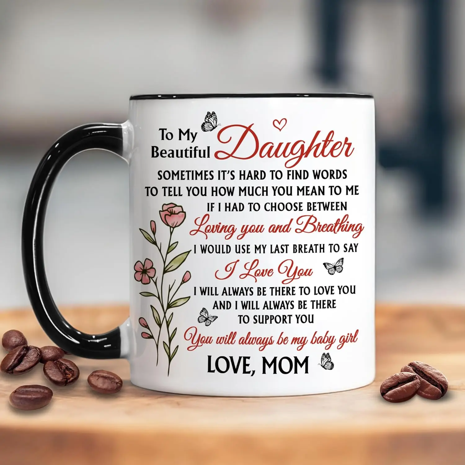 To My Daughter Coffee Mug  For Daughter From Mom - Mom's Choice For Mother's Day, Birthday, Christmas