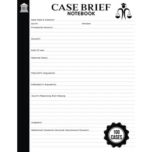 Law School Case Brief Notebook: Case Brief for Law Students | Case Brief Template | 100 Cases | 8.5"-inch X 11"-inch Paperback – December 4, 2023