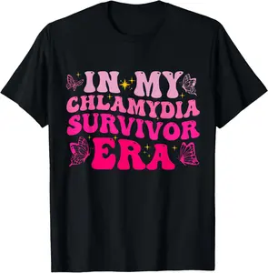100% Cotton In My Chlamydia Survivor Era Funny Inappropriate Adult Humor T-Shirt