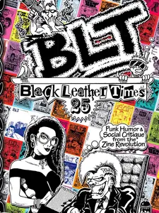 BLT 25: Black Leather Times Punk Humor and Social Critique from the Zine Revolution