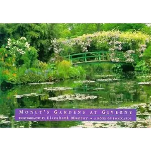 USED-Monet's Gardens at Giverny: Photographs by Elizabeth Murray: A Book of Postcards by Murray, Elizabeth (Unknown)
