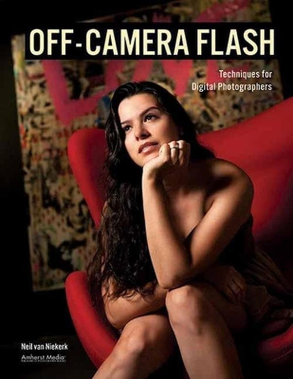 USED-Off-Camera Flash: Techniques for Digital Photographers by Van Niekerk, Neil (Paperback)