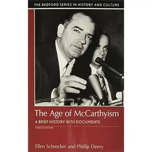 USED-The Age of McCarthyism: A Brief History with Documents by Schrecker, Ellen (Paperback)