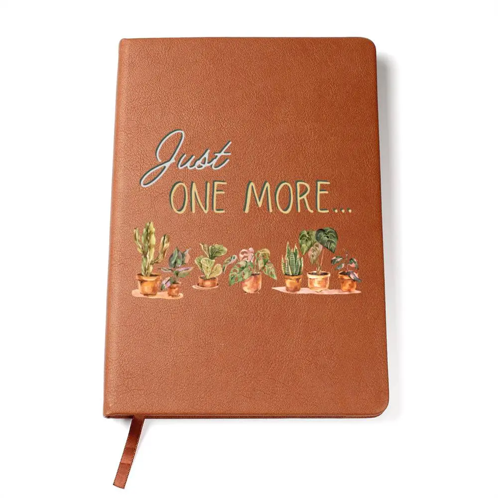 Just One More - Custom Leather Journal - Plant Lover Notebook