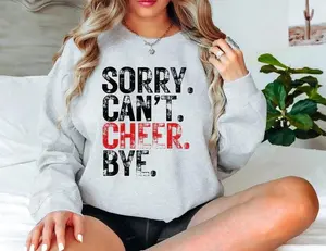 Sorry. Can't. Cheer Gildan Soft style Sweatshirt or T-shirt