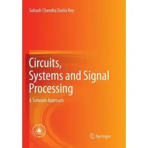 USED-Circuits, Systems and Signal Processing: A Tutorials Approach by Dutta Roy, Suhash Chandra (Paperback)