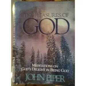 USED-The Pleasures of God: Meditations on God's Delight in Being God by John Piper (Hardcover)