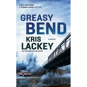 Greasy Bend: The Chickasaw Nation Mysteries - Book 2: A Novel by Kris Lackey