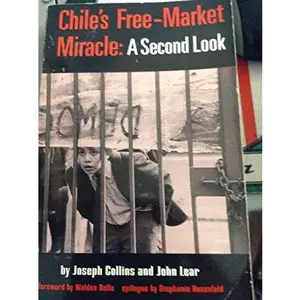 USED-Chile's Free Market Miracle: A Second Look by Joseph Collins (Paperback)
