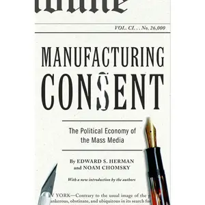 Manufacturing Consent: The Political Economy of the Mass Media -- Edward S. Herman - Paperback