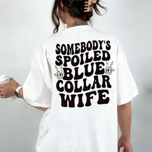 Blue Collar Apparel, Blue Collar Wife Shirt, Somebody's Spoiled By My Blue Collar Wife Sweatshirt, Spoiled By Blue Collar Wife Hoodie, Blue Collar Wife Sweatshirt, Spoiled Sweatshirt, Blue Collar Sweatshirt, Blue Collar Man Sweatshirt, Blue Collar Hoodies