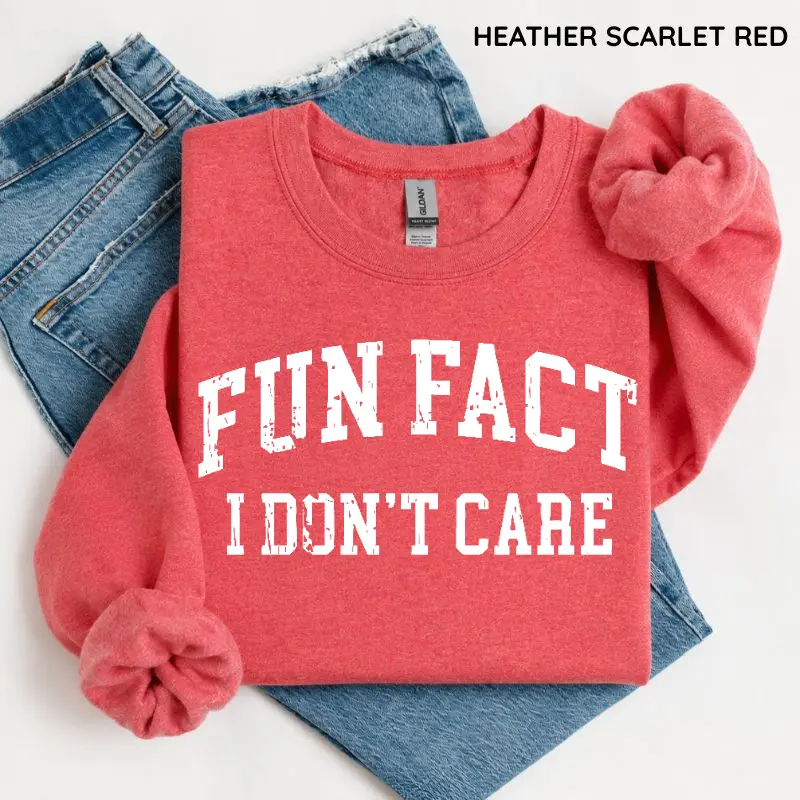 Fun Fact I Don’t Care Sweatshirt, Funny Quote Crewneck, Sarcastic Women’s Graphic Pullover, Trendy Casual Sweatshirt, Funny Gift for Women, Women's Long Sleeve,  Apparel