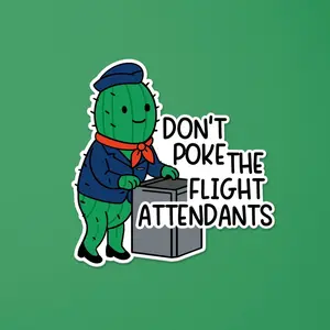 Don't poke your flight attendants | Flight Attendant Funny Sticker | SomeFlyStuff