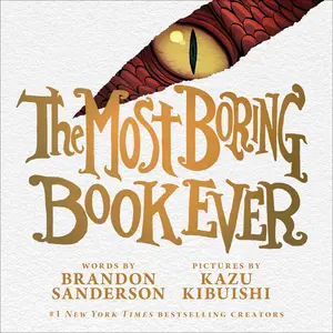 The  Boring Book Ever -- Brandon Sanderson - Hardcover