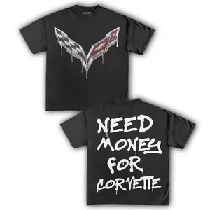 Need Money for Corvette Tee, Funny Car Enthusiast T-Shirt, Casual Graphic Streetwear Top, Gift for Car Lover