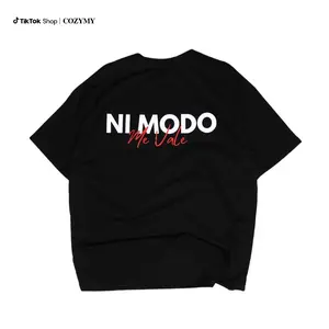 T - shirt with “NI MODO Me Vale” Back Print