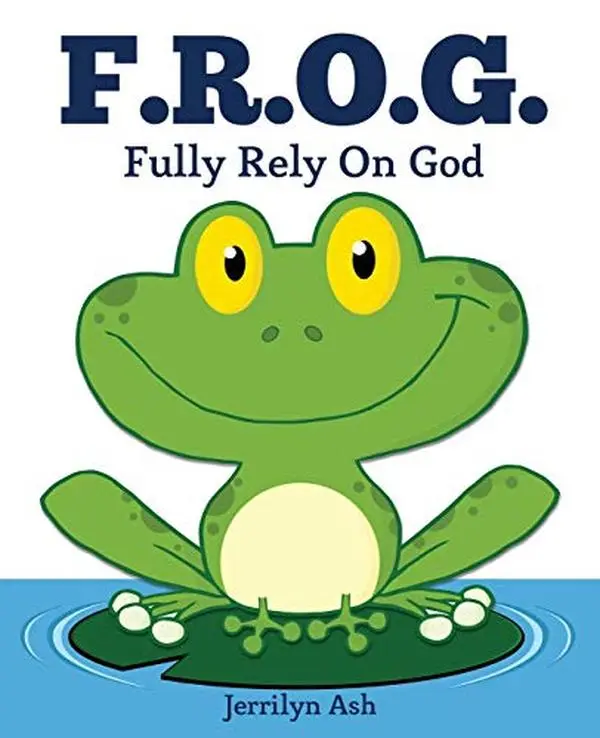 USED-F.R.O.G.: Fully Rely On God by Ash, Jerrilyn (Paperback)
