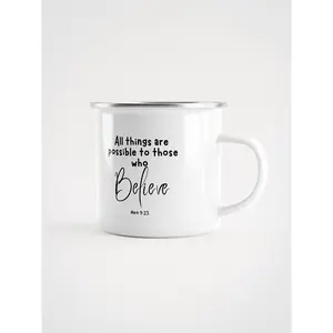 All Things Are Possible To Those Who Believe Enamel Mug