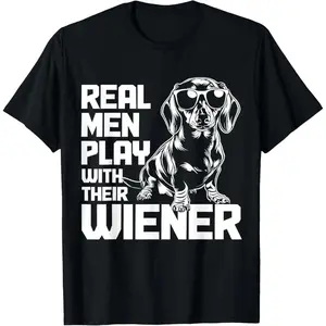Dachshund Wiener Dog Dad Real Men Play With Their Funny Summer Casual Shortsleeve Cotton T-Shirt
