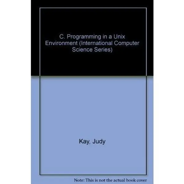 USED-C Programming in a Unix Environment (International Computer Science Series) by Judy Kay (Paperback)
