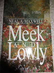 USED Book - Meek and Lowly by Neal A. Maxwell (Paperback) - english
