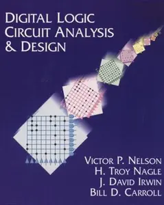 USED-Digital Logic Circuit Analysis and Design by Nelson, Victor (Paperback)