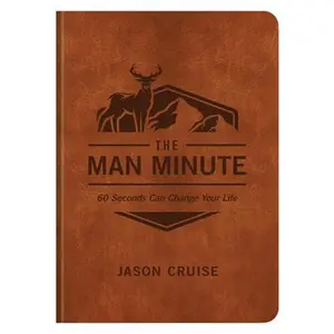 USED-The Man Minute: 60 Seconds Can Change Your Life by Cruise, Jason (Imitation Leather)