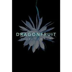 USED-Dragonfruit by McManus, Malia Mattoch (Paperback)