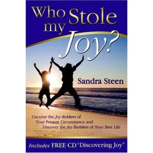 USED-Who Stole My Joy?: Uncover the Joy Robbers of Your Present Circumstance and Discover the Joy Builders of Your Best Life by Sandra Steen (Paperback)