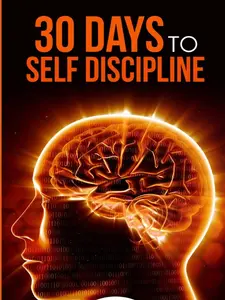 Self Discipline: 30 Days to Self Discipline (30 Days To Greatness) Paperback – October 11, 2016