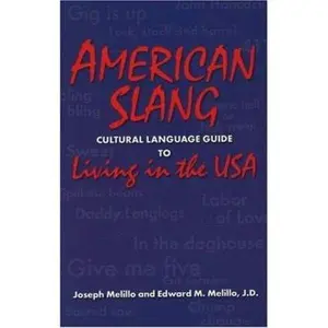 USED-American Slang: Cultural Language Guide to Living in the USA by Joseph Melillo (Paperback)