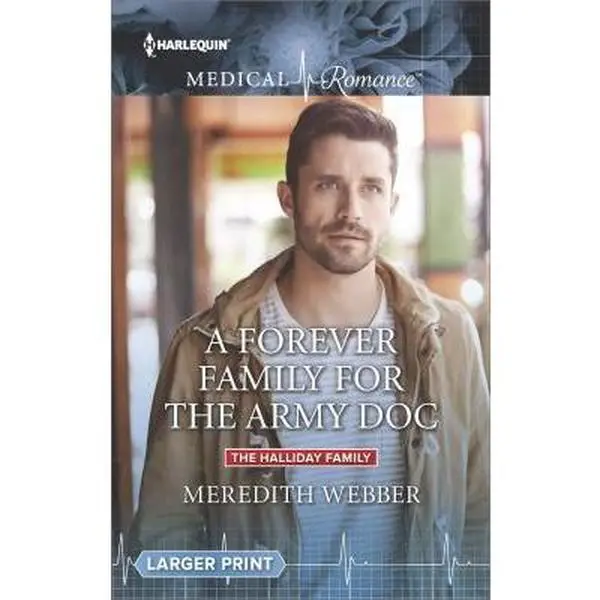 USED-A Forever Family for the Army Doc (The Halliday Family, 1) by Meredith Webber (Unknown)